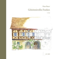Bild: Geheimnisvolles Franken - J.H.Röll Verlag