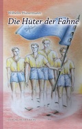 Cover: Die H&uuml;ter der Fahne - Kehl, Petra, Dr.