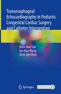 Bild: Transesophageal Echocardiography in Pediatric Congenital Cardiac Surgery and Catheter Intervention - Springer