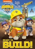 Cover: Ready to Build! (PAW Patrol: Rubble & Crew) - Golden Books Publishing Company, Inc.