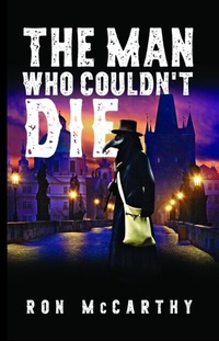 Abbildung von: The Man Who Couldn't Die - Ron McCarthy