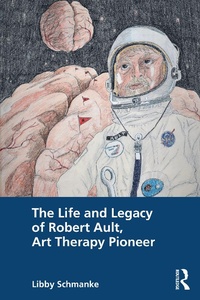 Abbildung von: The Life and Legacy of Robert Ault, Art Therapy Pioneer - Taylor & Francis