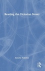 Cover: Reading the Victorian Novel - Routledge