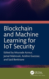 Abbildung von: Blockchain and Machine Learning for IoT Security - Chapman & Hall/CRC