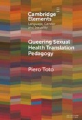 Cover: Queering Sexual Health Translation Pedagogy - Cambridge University Press