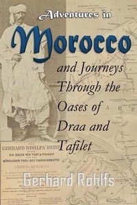 Abbildung von: Adventures in Morocco and Journeys Through the Oases of Draa and Tafilet - Bookcrop