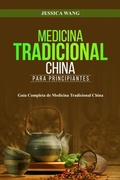 Cover: Medicina Tradicional  China para Principiantes - Jessica Wang