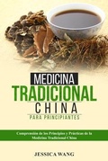 Cover: Medicina Tradicional  China para Principiantes - Jessica Wang