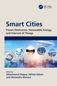 Enlarge image Cover: Smart Cities: Power Electronics, Renewable Energy, and Internet of Things - CRC Press