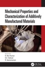 Cover: Mechanical Properties and Characterization of Additively Manufactured Materials - CRC Press