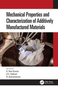 Cover: Mechanical Properties and Characterization of Additively Manufactured Materials - CRC Press