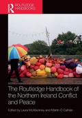 Cover: The Routledge Handbook of the Northern Ireland Conflict and Peace - Routledge