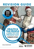 Cover: Engaging with AQA GCSE (9-1) History Revision Guide: Health and the people, c1000 to the present day - Hodder Education