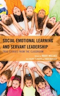 Bild: Social Emotional Learning and Servant Leadership - Rowman & Littlefield Publishers