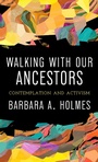 Cover: Walking with Our Ancestors - Fortress Press