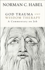 Cover: God Trauma and Wisdom Therapy - Fortress Press