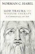 Cover: God Trauma and Wisdom Therapy - Fortress Press
