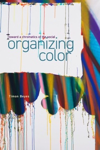 Enlarge image Cover: Organizing Color - Stanford University Press