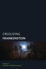 Cover: Creolizing Frankenstein - Rowman & Littlefield