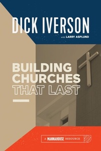Enlarge image Cover: Building Churches that Last - Mannahouse Resource