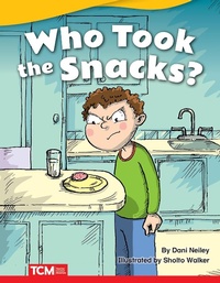 Enlarge image Cover: Who Took the Snacks? - Teacher Created Materials, Inc