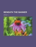 Cover: Beneath the Banner - Rarebooksclub.com