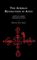 Cover: The Afrikan Revolution in Ayiti - Lexington Books