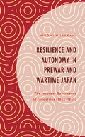 Cover: Resilience and Autonomy in Prewar and Wartime Japan - Lexington Books