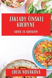Abbildung von: Zaklady Cinskej Kuchyne - Lucia Novakova