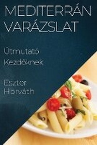 Abbildung von: Mediterran Varazslat - Eszter Horvath
