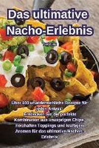 Abbildung von: Das ultimative Nacho-Erlebnis - Aurosory ltd