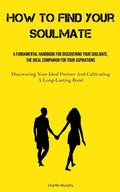 Cover: How To Find Your Soulmate - Allen Jervey