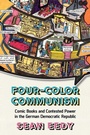 Cover: Four-Color Communism - Berghahn Books