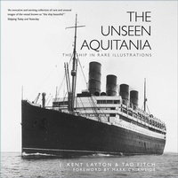 Enlarge image Cover: The Unseen Aquitania - The History Press Ltd