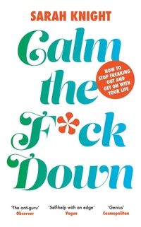 Abbildung von: Calm the F**k Down - Quercus Publishing