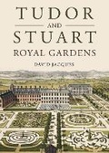 Cover: Tudor and Stuart Royal Gardens - Oxbow Books