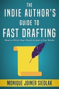 Cover: The Indie Author's Guide to Fast Drafting Your Novel (The Indie Author's Guides, #1) - Oshun Publications