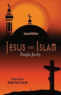 Enlarge image Cover: Jesus and Islam-Second Edition - Illumination Publishers Intl.