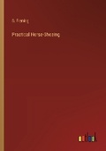 Cover: Practical Horse-Shoeing - Outlook Verlag
