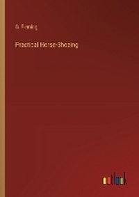 Enlarge image Cover: Practical Horse-Shoeing - Outlook Verlag