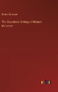Cover: The Educational Writings of Richard Mulcaster - Outlook Verlag