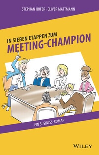 Abbildung von: In 7 Etappen zum Meeting-Champion - Wiley-VCH