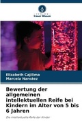 Cover: Bewertung der allgemeinen intellektuellen Reife bei Kindern im Alter von 5 bis 6 Jahren - Verlag Unser Wissen