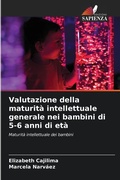 Cover: Valutazione della maturita intellettuale generale nei bambini di 5-6 anni di eta - Edizioni Sapienza