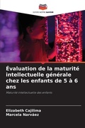 Cover: Evaluation de la maturite intellectuelle generale chez les enfants de 5 a 6 ans - Editions Notre Savoir