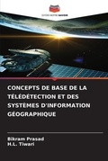 Cover: Concepts de Base de la Teledetection Et Des Systemes d'Information Geographique - Editions Notre Savoir