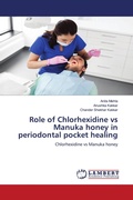 Cover: Role of Chlorhexidine vs Manuka honey in periodontal pocket healing - LAP Lambert Academic Publishing