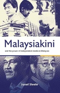 Cover: Malaysiakini and the Power of Independent Media in Malaysia - NUS Press