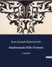 Abbildung von: Imaitsoanala Fille d'oiseau - Culturea