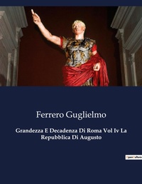 Abbildung von: Grandezza E Decadenza Di Roma Vol Iv La Repubblica Di Augusto - Culturea